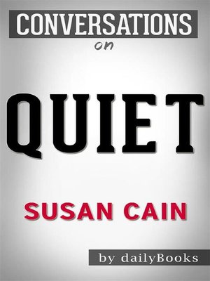 cover image of Quiet--The Power of Introverts in a World That Can't Stop Talking by Susan Cain | Conversation Starters